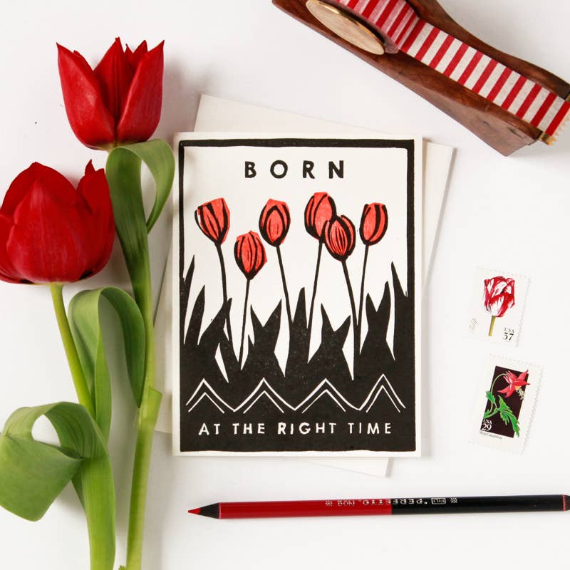 Born at the Right Time Greeting Card